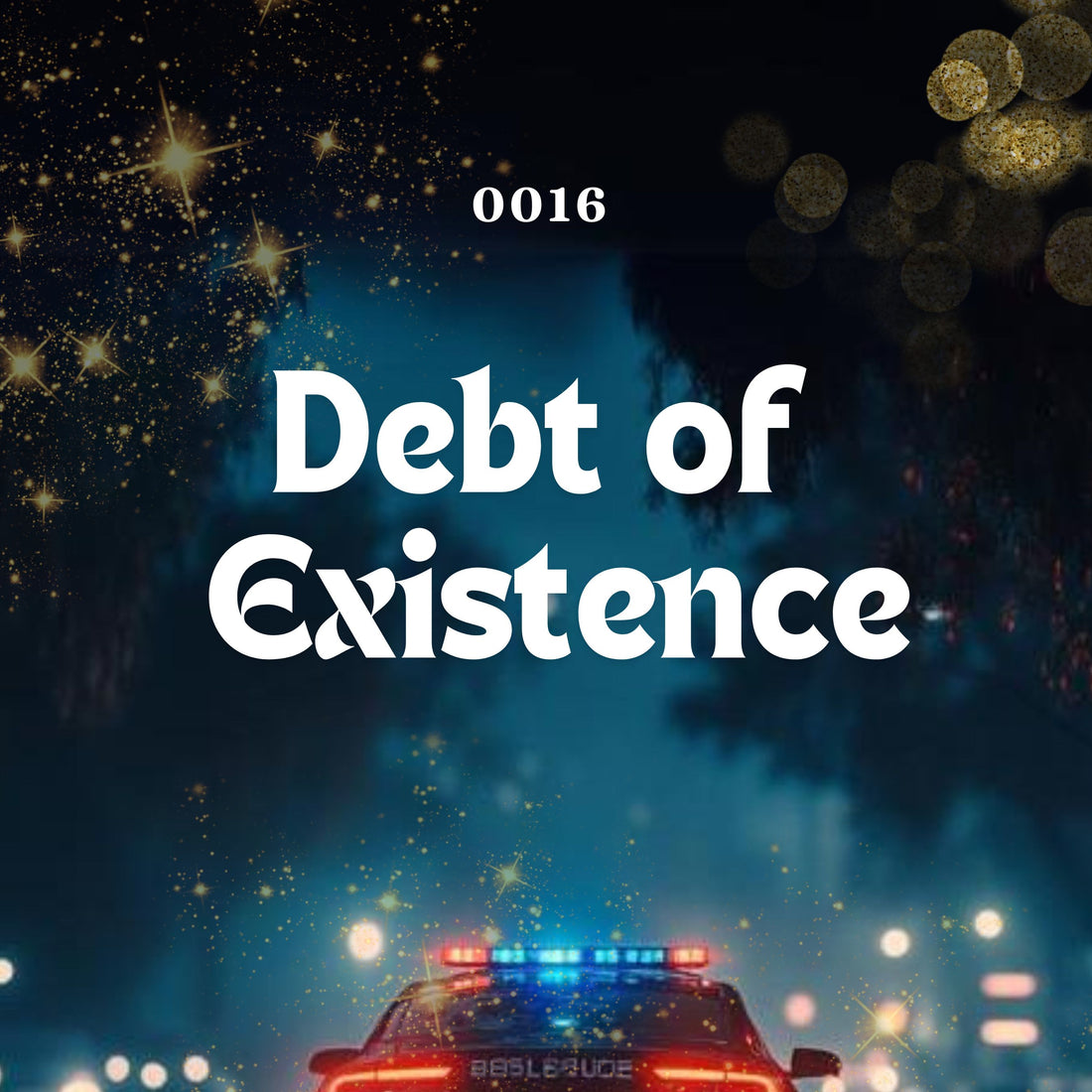 0016: Debt of Existence